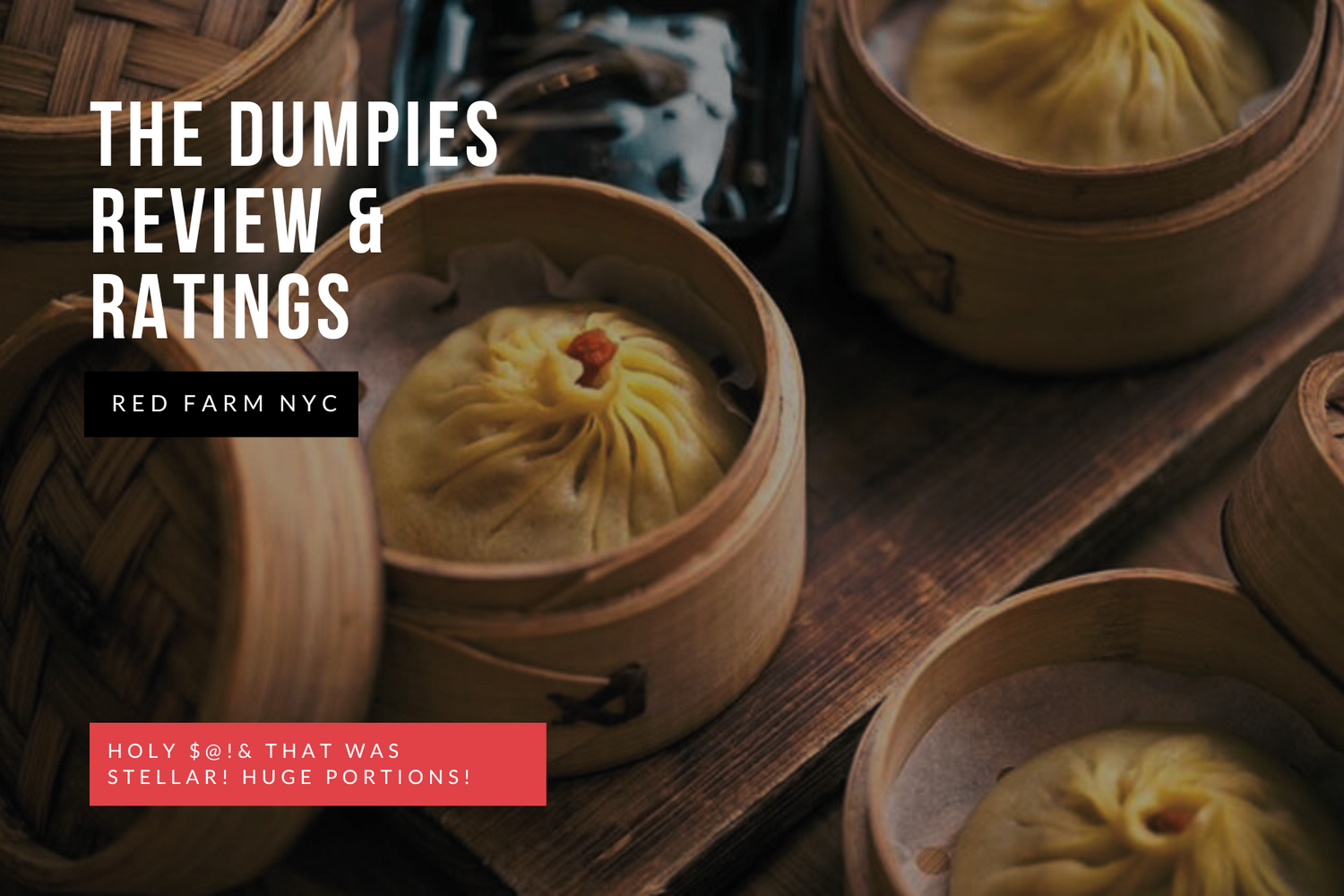 Red Farm NYC - The Dumpies Review
